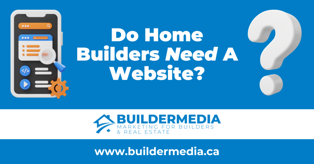 Do Home Builders Need A Website? Featured Image by Builder Media
